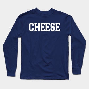 Cheese - Artistic Typography Long Sleeve T-Shirt